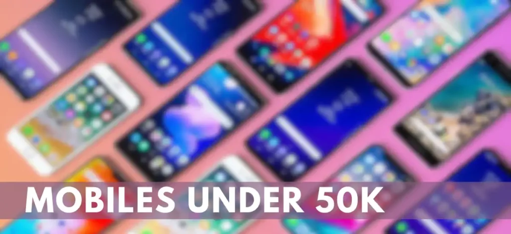 mobiles under 50k